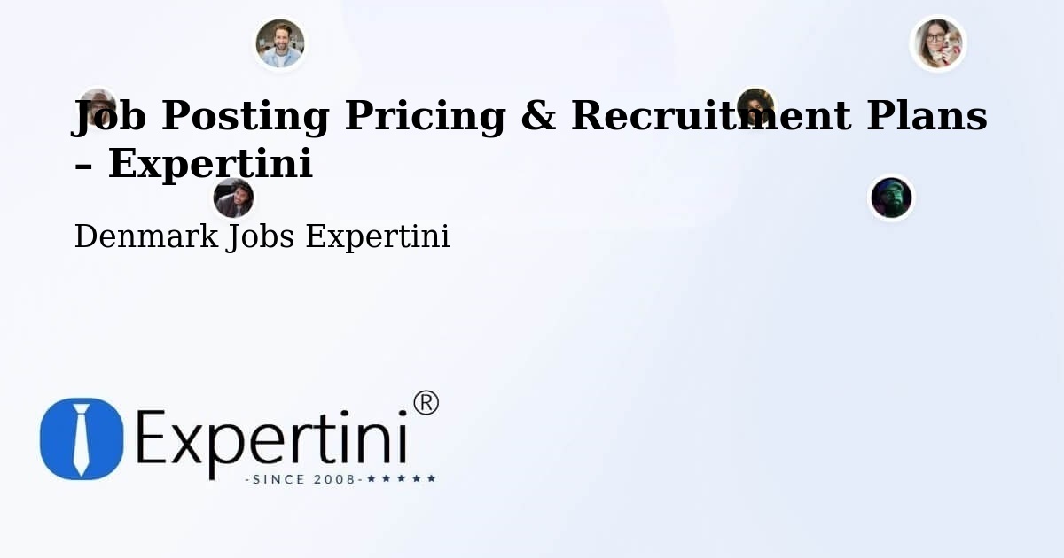 Job Posting Pricing & Recruitment Plans – Helsinge - Helsinge, Denmark Jobs Expertini